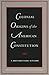 COLONIAL ORIGINS OF THE AMERICAN CONSTITUTION by Donald S. Lutz