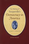 The Making of Tocqueville's “Democracy in America”