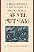 An Essay on the Life of the Honourable Major-General Israel P... by David  Humphreys