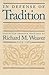 IN DEFENSE OF TRADITION by Richard M. Weaver