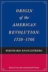 Origin of the American Revolution: 1759-1766 Origin of the American Revolution: 1759-1766