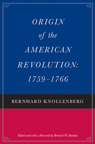 Origin of the American Revolution: 1759-1766 (Hardcover)