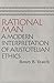 Rational Man: A Modern Interpretation of Aristotelian Ethics