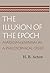 The Illusion of the Epoch by H.B. Acton
