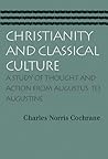 Christianity and Classical Culture by Charles Norris Cochrane