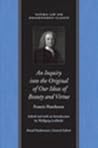 An Inquiry into the Original of Our Ideas of Beauty and Virtue in Two Treatises
