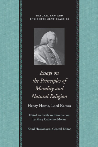 Essays on Principles of Morality and Natural Religion (Natural Law and Enlightenment Classics)