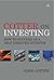 Cotter on Investing: Taking the Bull Out of the Markets -- Practical Advice and Tips from an Experienced Investor