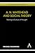 A. N. Whitehead and Social ...
