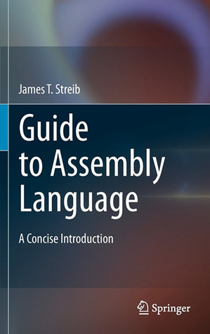 Guide to Assembly Language: A Concise Introduction (Hardcover)