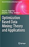 Optimization Based Data Mining: Theory and Applications (Advanced Information and Knowledge Processing)