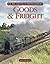 The Rise and Fall of British Railways Goods and Freight by John Vaughan