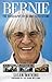 Bernie: The Biography of Bernie Ecclestone