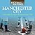 When Football was Football: Manchester City: A Nostalgic Look at a Century of the Club