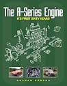 The A-Series Engine: Its First Sixty Years The A-Series Engine: Its First Sixty Years