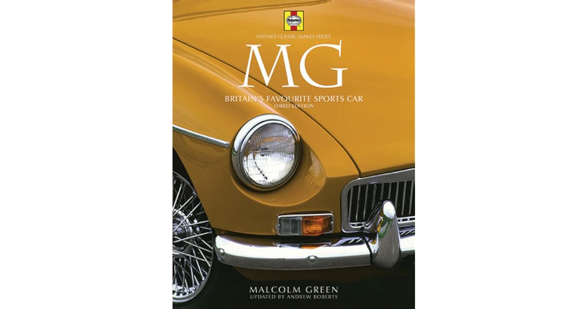 MG: Britain's Favourite Sports Car by Malcolm Green