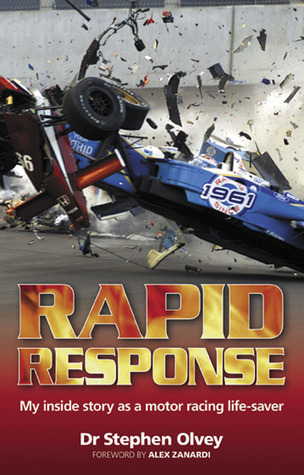 Rapid Response: My Inside Story as a Motor Racing Life-Saver