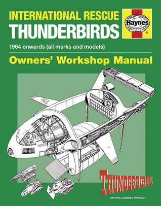 International Rescue Thunderbirds: TB1-TB5, Tracy Island and Associated Rescue Vehicles (Hardcover)