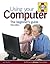 Using Your Computer: The Beginner's Guide Third Edition