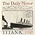 Titanic: The Unfolding Stor...