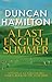 A Last English Summer by Duncan Hamilton