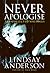 Never Apologise by Lindsay   Anderson