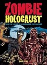 Zombie Holocaust: How the Living Dead Devoured Pop Culture