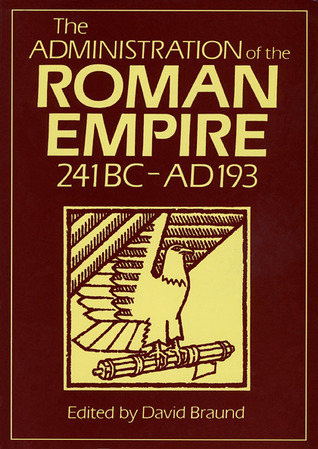 Administration Of The Roman Empire: 241BC–AD193