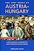 Last Years of Austria-Hungary: A Multi-National Experiment in Early Twentieth-Century Europe (Exeter Studies in History)