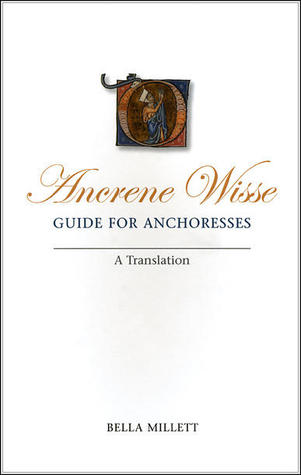 Ancrene Wisse / Guide for Anchoresses: A Translation (Exeter Medieval Texts and Studies)