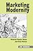 Marketing Modernity by Joe Kember
