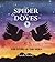 The Spider & the Doves by Farah Morley