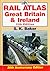 Rail Atlas Great Britain & Ireland