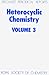 Heterocyclic Chemistry, Volume 3 by Hans Suschitzky