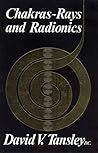 Chakras: Rays and Radionics