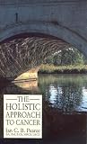 The Holistic Approach to Cancer
