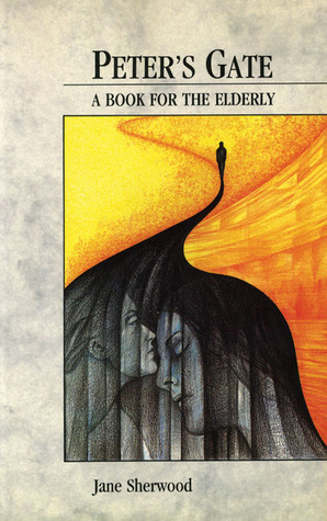 Peter's Gate: A Book for the Elderly