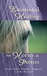 Emotional Healing For Horses & Ponies