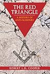 The Red Triangle: A History of Anti-Masonry