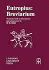 Eutropius: Breviarium (Translated Texts for Historians, 14) (Volume 14)