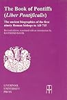 Book of the Pontiffs: Liber Pontificalis (Translated Texts for Historians, 6) (Volume 6) Book of the Pontiffs: Liber Pontificalis (Translated Texts for Historians, 6) (Volume 6)