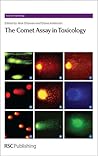 Comet Assay in Toxicology (Issues in Toxicology, Volume 5)