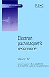 Electron Paramagnetic Resonance: Volume 17 (Specialist Periodical Reports - Electron Paramagnetic Resonance, Volume 17)