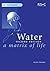 Water: A Matrix of Life