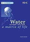 Water: A Matrix of Life