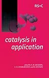 Catalysis in Application (Special Publications, Volume 289)