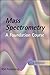 Mass Spectrometry: A Founda...