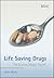 Life Saving Drugs: The Elusive Magic Bullet (RSC Paperbacks)
