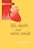 Life, Death and Nitric Oxide (RSC Paperbacks)