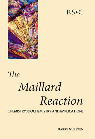 Maillard Reaction: Chemistry, Biochemistry and Implications